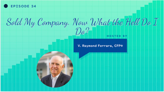 Sold My Company. Now What the Hell Do I Do?