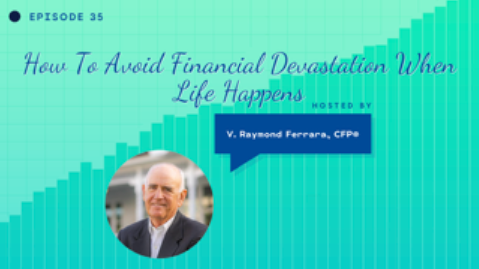 How to Avoid Financial Devastation When Life Happens